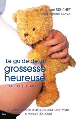 Le guide de la grossesse heureuse - SOUCHET-V - Livre