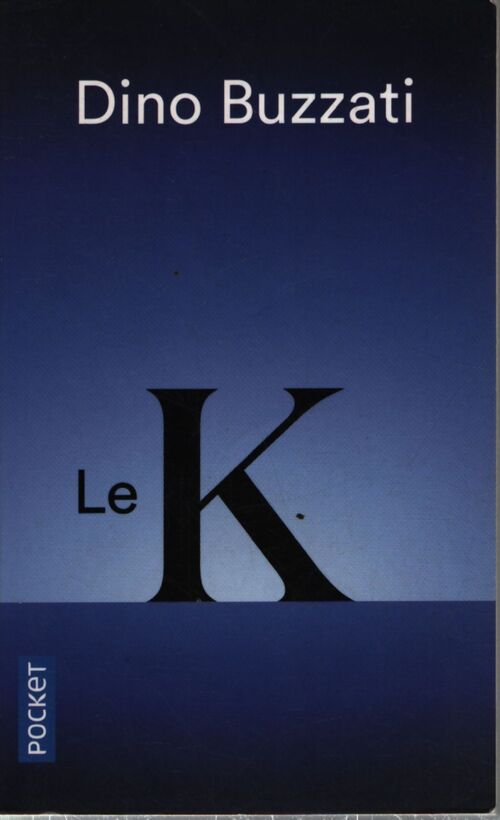 Le K - Dino Buzzati - Livre
