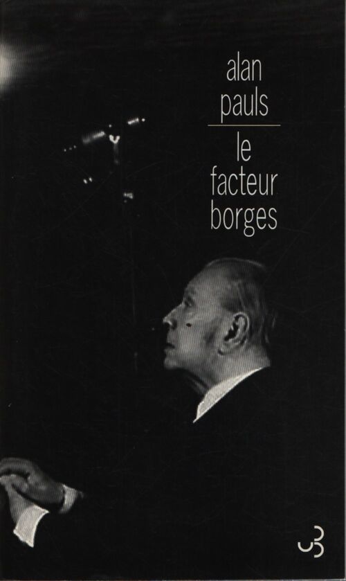 Le facteur borges - Alan Pauls - Livre