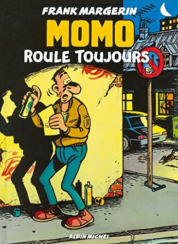 Momo le coursier Tome II : Momo roule toujours - Frank Margerin - Livre