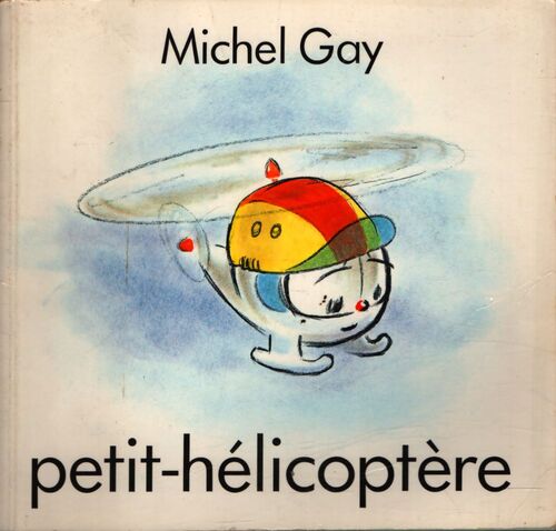 Petit-hélicoptère - Michel Gay - Livre