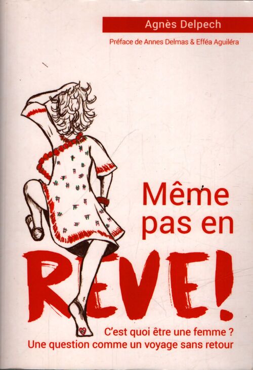 Même pas en rêve ! - Agnès Delpech - Livre