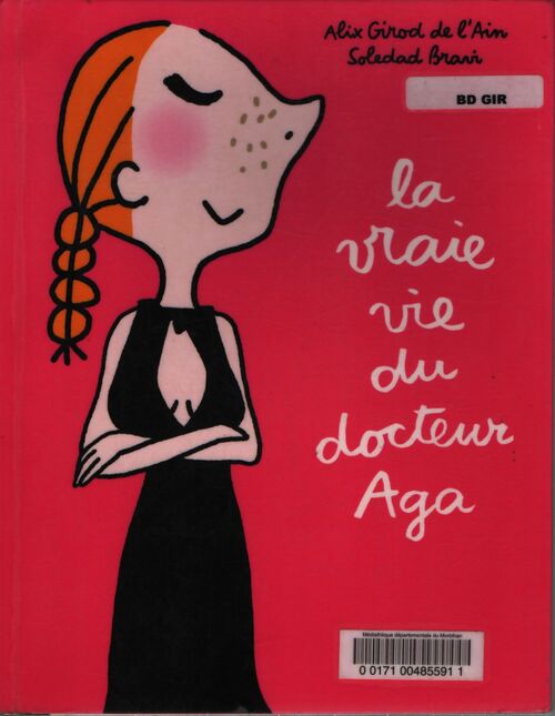 La vraie vie du docteur aga - Soledad Alix Girod De L'Ain - Livre