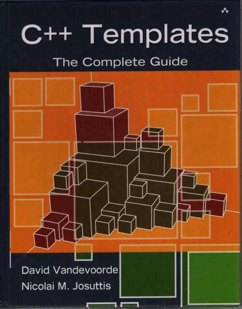 C++ templates : the complète guide - David Vandevoorde - Livre