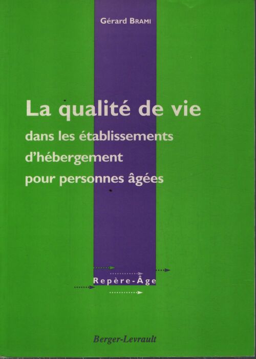 La qualité de vie dans les établissements d'hébergement pour personnes âgées - Gérard Brami - Livre