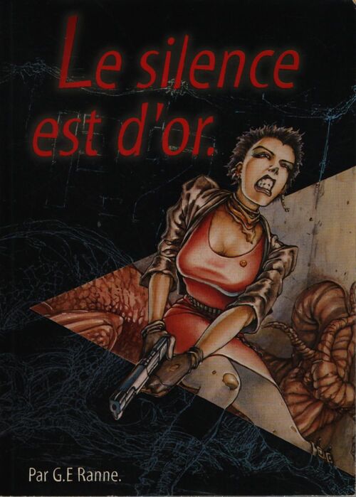 Le silence est d'or - G-E Ranne - Livre