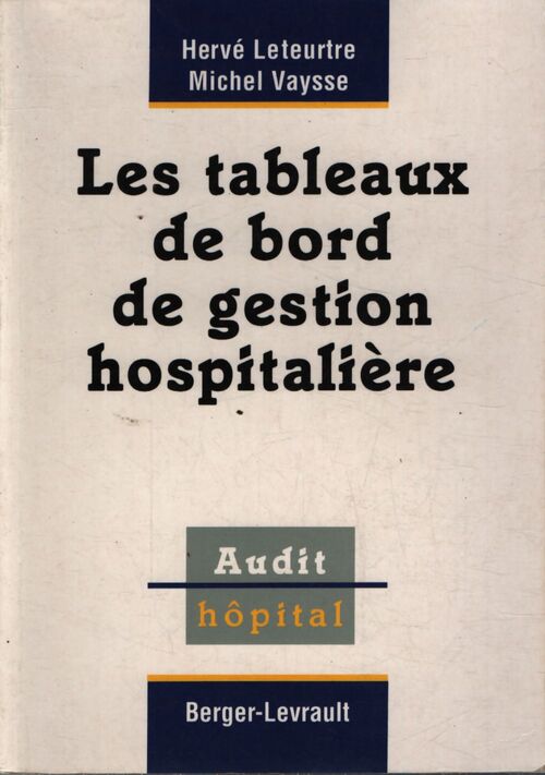 Tableaux de bord de gestion hospitaliers - H. Leteurtre - Livre