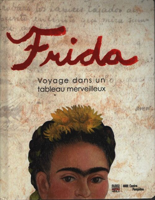 Frida voyage dans un tableau merveilleux : +feutre - Collectif - Livre