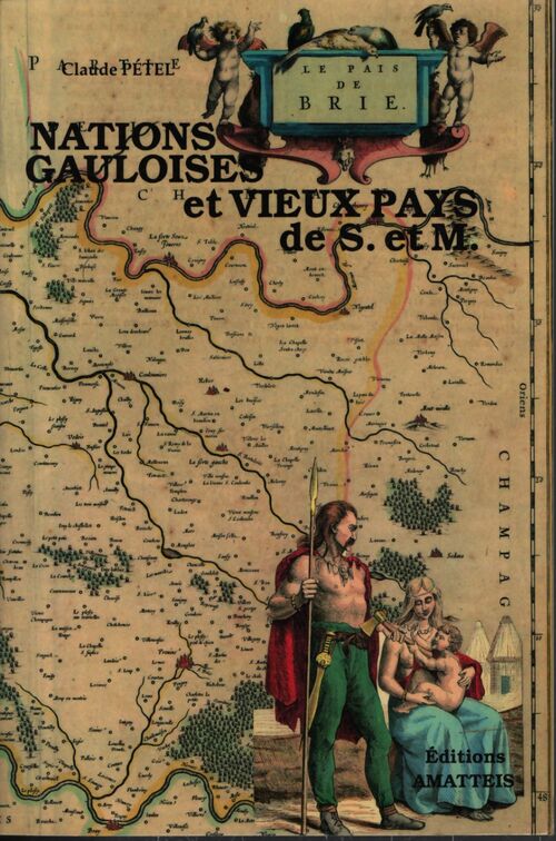 Nations gauloises et vieux pays de seine-et-marne - Claude Pétel - Livre
