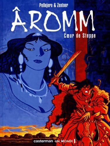 Aromm Tome II : Coeur de Steppe - Zentner - Livre