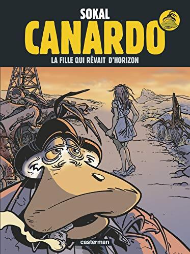 L'Inspecteur Canardo Tome X : La fille qui rêvait d'horizon - Benoît Sokal - Livre