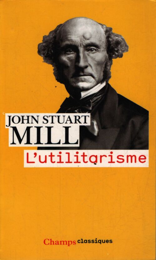 L'utilitarisme - John Stuart Mill - Livre