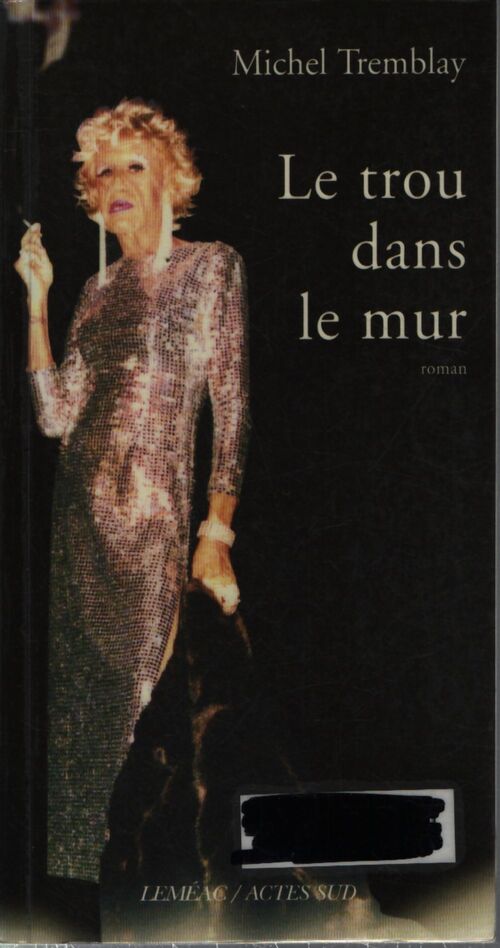 Le trou dans le mur - Michel Tremblay - Livre
