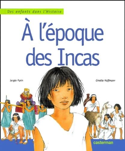 A l'époque Des Incas - Ginette Hoffmann - Livre