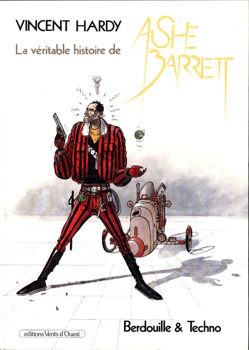 Ashe Barett Tome II : Berdouille & Techno - Vincent Hardy - Livre