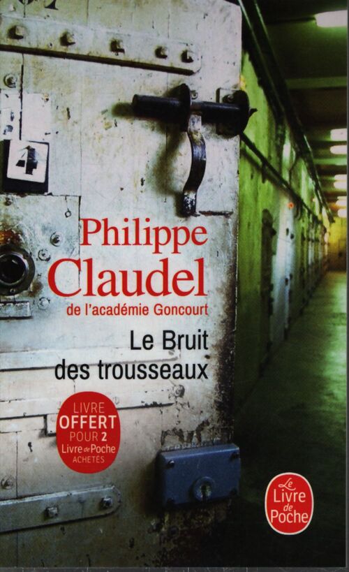 Le bruit des trousseaux - Philippe Claudel - Livre
