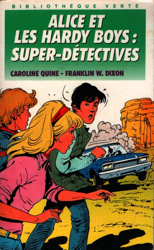Alice et les Hardy Boys : Super-détectives - Caroline Quine - Livre