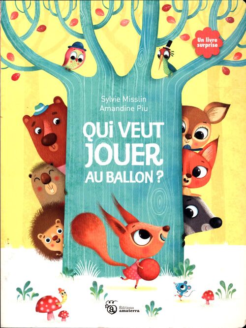 Qui veut jouer au ballon ? - Sylvie Misslin - Livre