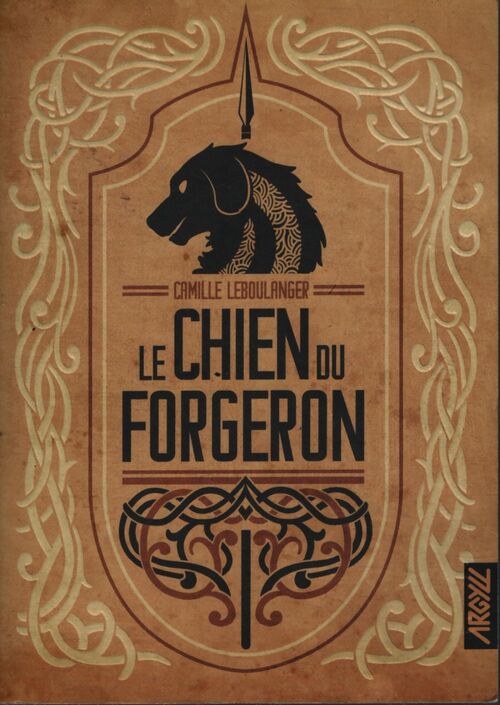 Le chien du forgeron - Camille Leboulanger - Livre