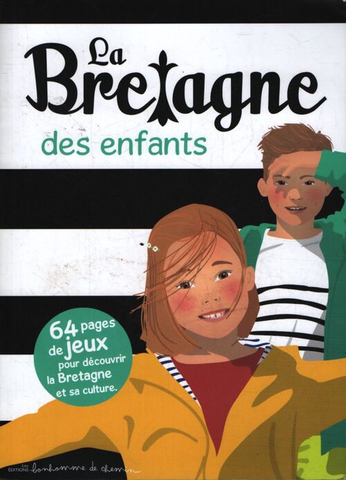 La Bretagne des enfants - Stéphanie Bioret - Livre