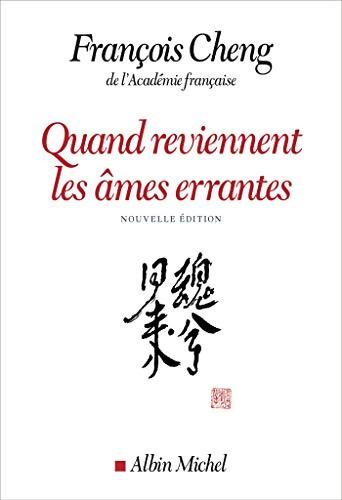 QUAND REVIENNENT LES AMES ERRANTES - François Cheng - Livre