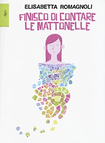 Finisco di contare le mattonelle - Elisabetta Romagnoli - Livre