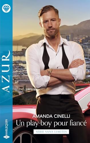 Un play-boy pour fiancé - Amanda Cinelli - Livre