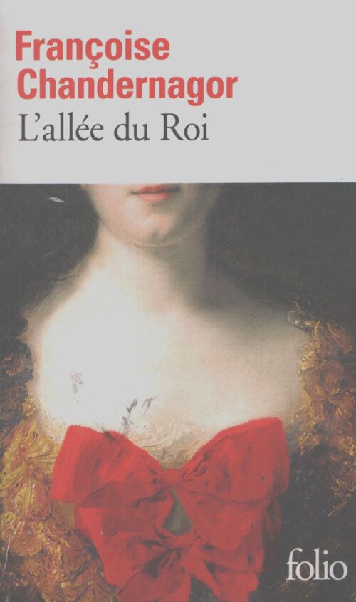 L'allée du roi - Chandernagor Françoise - Livre
