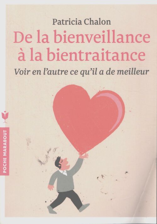 De la bienveillance a la bientraitance voir en l'autre ce qu'il a de meilleur - Patricia Chalon - Livre