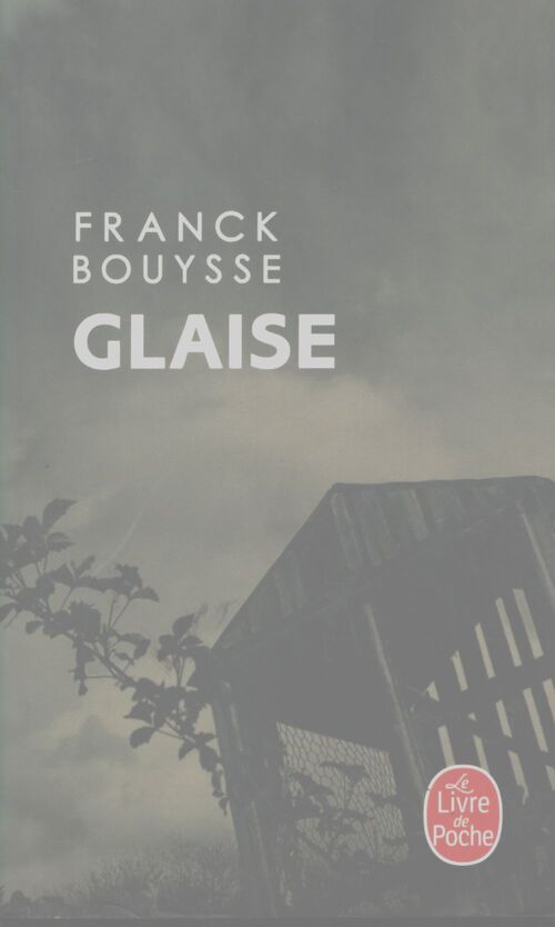 Glaise - Franck Bouysse - Livre
