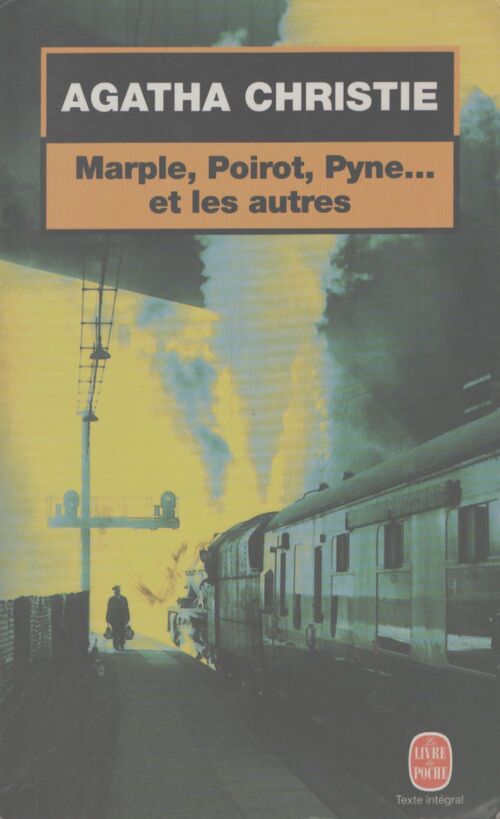 Marple, Poirot, Pyne et les autres - Agatha Christie - Livre