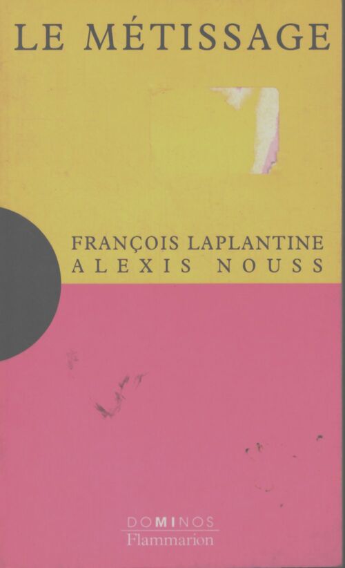 Le métissage - François Laplantine, Alexis Nouss - Livre