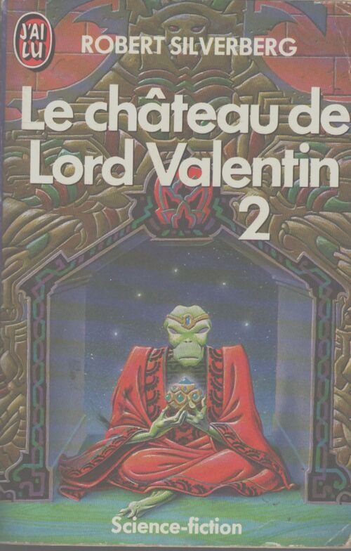 Le château de Lord Valentin Tome II - Robert Silverberg - Livre
