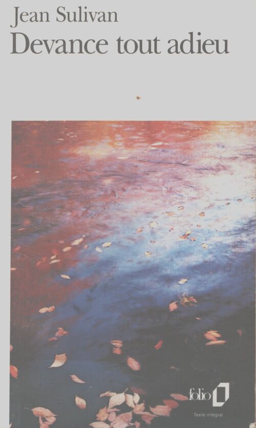 Devance tout adieu - Jean Sulivan - Livre