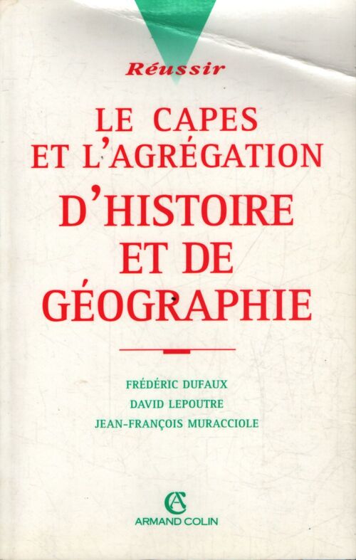 Réussir le CAPES et l'agrégation d'histoire et géographie - Dufaux - Livre
