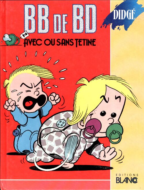 BB de BD Tome II : Avec ou sans tetine - Didgé - Livre