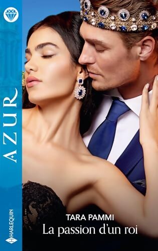 La passion d'un roi - Tara Pammi - Livre