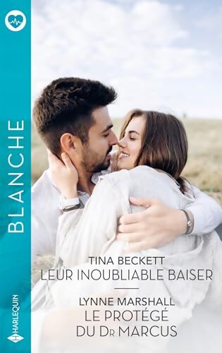 Leur inoubliable baiser - le protégé du Dr Marcus - Tina Beckett - Livre
