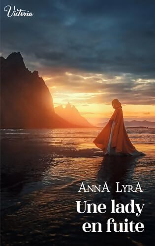 Une lady en fuite - Anna Lyra - Livre