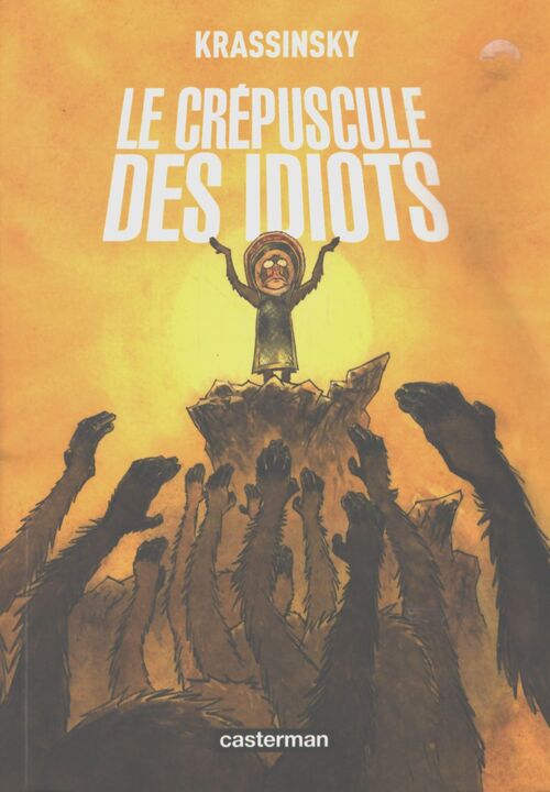 Le crépuscule des idiots : op Roman graphique - Jean-Paul Krassinsky - Livre