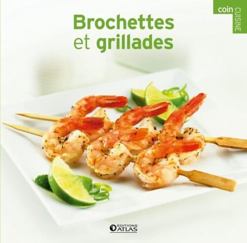Brochettes et grillades - Glénat - Livre