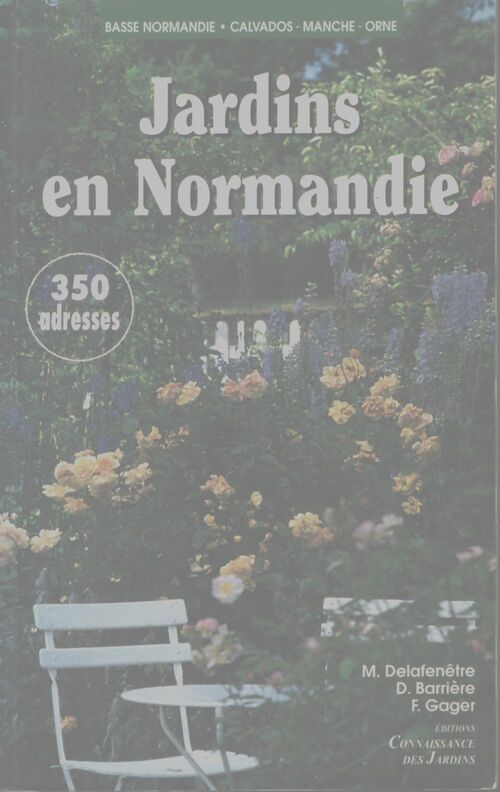 Jardins en Normandie : 350 adresses - M. Delafenêtre - Livre