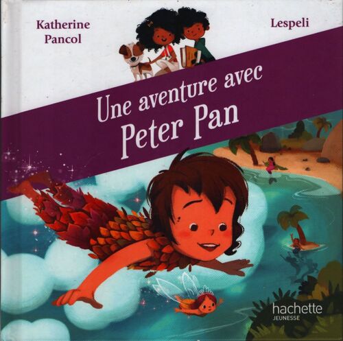 Une aventure avec Peter Pan - Katherine; Lespeli Pancol - Livre