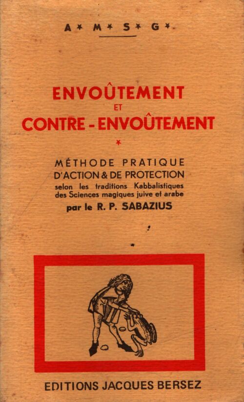 Envoûtement et contre-envoûtement - R. P. Sabazius - Livre