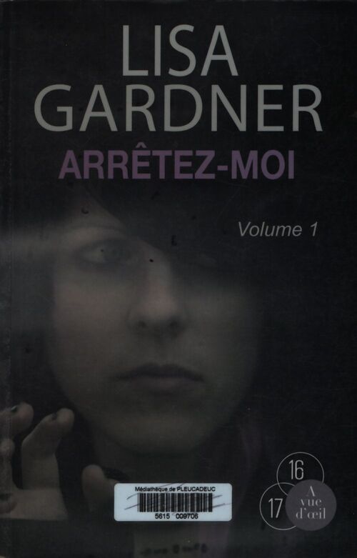 Arrêtez-moi Tome I - Lisa Gardner - Livre