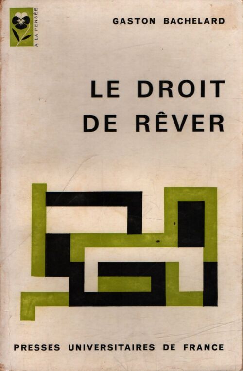 Le droit de rêver - Gaston Bachelard - Livre