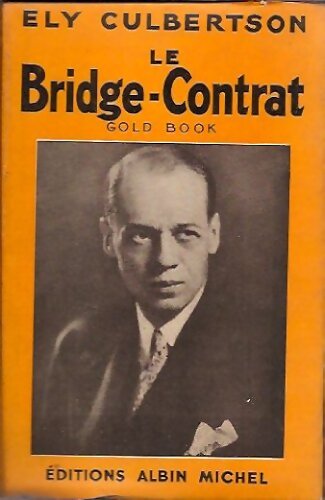 Le bridge contrat - Ely Culbertson - Livre