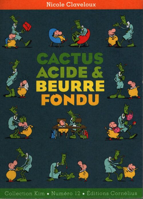 Cactus acide et beurre fondu - Nicole Claveloux - Livre