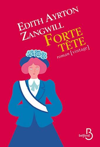 Forte tête - Edith Ayrton Zangwill - Livre