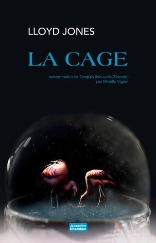 La Cage - Lloyd Jones - Livre